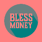 BLESS MONEY