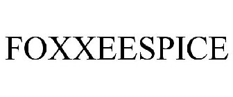 FOXXEESPICE