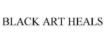 BLACK ART HEALS
