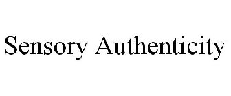 SENSORY AUTHENTICITY