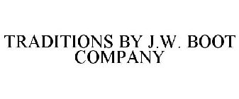 TRADITIONS BY J.W. BOOT COMPANY