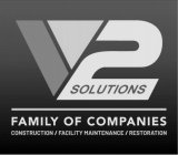 V2 SOLUTIONS CONSTRUCTION / FACILITY MAINTENANCE / RESTORATION