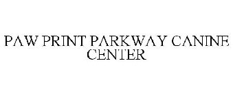 PAW PRINT PARKWAY CANINE CENTER