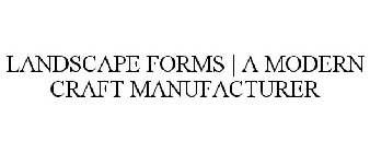 LANDSCAPE FORMS | A MODERN CRAFT MANUFACTURER