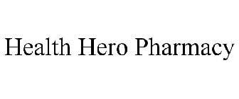 HEALTH HERO PHARMACY