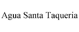 AGUA SANTA TAQUERIA