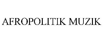 AFROPOLITIK MUZIK