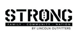 STRONG FAMILY - COMMUNITY - NATION BY LINCOLN OUTFITTERS