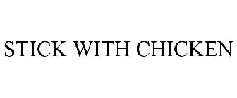 STICK WITH CHICKEN