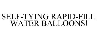 SELF-TYING RAPID-FILL WATER BALLOONS!