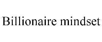 BILLIONAIRE MINDSET