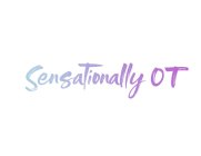 SENSATIONALLY OT