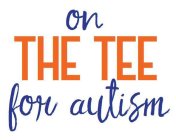 ON THE TEE FOR AUTISM