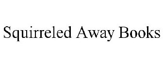 SQUIRRELED AWAY BOOKS