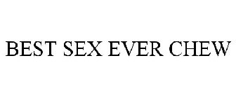 BEST SEX EVER CHEW