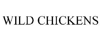 WILD CHICKENS
