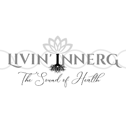 LIVIN' INNERG THE SOUND OF HEALTH