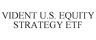 VIDENT U.S. EQUITY STRATEGY ETF