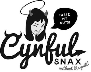 CYNFUL SNAX WITHOUT THE GUILT! TASTE MY NUTS!