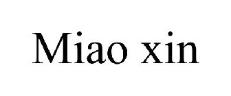MIAO XIN