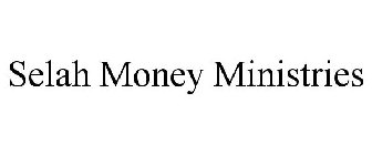 SELAH MONEY MINISTRIES