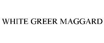 WHITE GREER MAGGARD