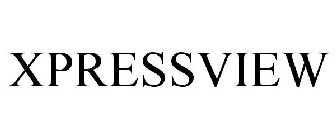 XPRESSVIEW