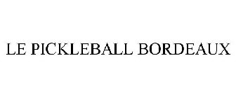 LE PICKLEBALL BORDEAUX