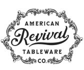 AMERICAN REVIVAL TABLEWARE CO.