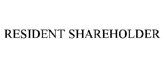RESIDENT SHAREHOLDER