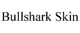 BULLSHARK SKIN