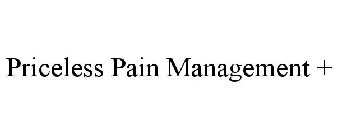 PRICELESS PAIN MANAGEMENT +