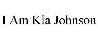 I AM KIA JOHNSON