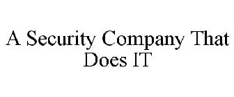 A SECURITY COMPANY THAT DOES IT