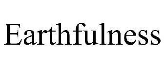 EARTHFULNESS