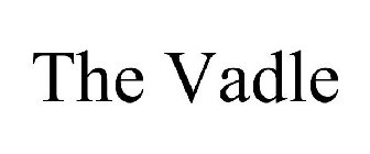 THE VADLE