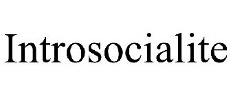 INTROSOCIALITE
