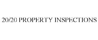 20/20 PROPERTY INSPECTIONS