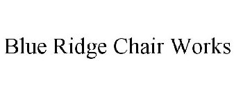 BLUE RIDGE CHAIR WORKS