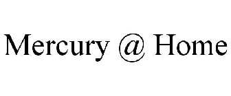MERCURY @ HOME