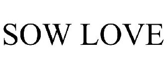 SOW LOVE