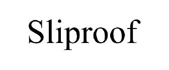 SLIPROOF