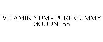 VITAMIN YUM - PURE GUMMY GOODNESS