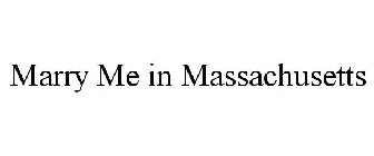 MARRY ME IN MASSACHUSETTS