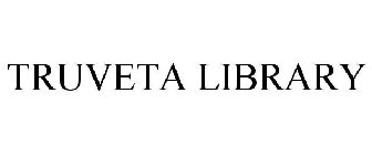 TRUVETA LIBRARY