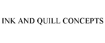 INK AND QUILL CONCEPTS
