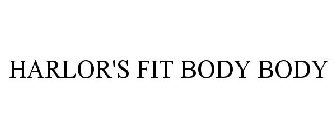 HARLOR'S FIT BODY BODY