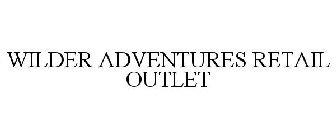 WILDER ADVENTURES RETAIL OUTLET