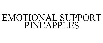 EMOTIONAL SUPPORT PINEAPPLES