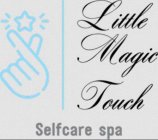 LITTLE MAGIC TOUCH SELFCARE SPA